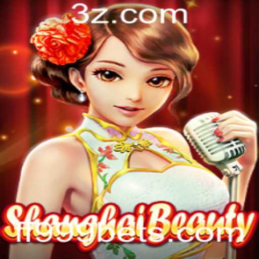 Descubra o Fascinante Mundo de ShanghaiBeauty com ff999bet